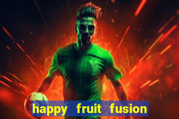 happy fruit fusion paga mesmo